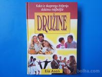 Eia Asen KAKO IZ SKUPNEGA ŽIVLJENJA DOBIMO NAJBOLJŠE DRUŽINE