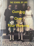 Getting Over Your Parents