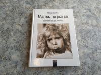 Helga Gürtler MAMA,NE JEZI SE (VELJA TUDI ZA OČETE) Kres 1996