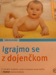 Igrajmo se z dojenčkom