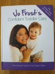Knjiga Jo Frost's Confident Toddler Care varuška iz odaje Supervaruška