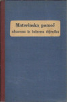 Materinska pomoč zdravemu in bolnemu dojenčku : z 21 slikami