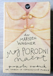 MOJ PORODNI NAČRT Dr. Marsden Wagner