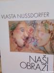 Naši obrazi, Vlasta Nussdorfer