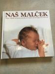 Odličen priročnik NAŠ MALČEK - prodam