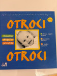 Otroci, otroci : nekoliko drugačen priročnik