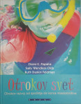 OTROKOV SVET Otrokov razvoj od spočetja do konca mladostništva