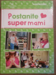 Postanite super mami