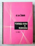 PSIHOLOGIJA OTROKA IN MLADOSTNIKA 2 . DEL Dr. Leo Žlebnik