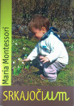SKRAJOČ UM, Maria Montessori