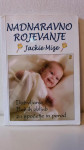 { STARŠEVSTVO, DRUŽINA } ○Nadnaravno rojevanje (Hackie Mize)