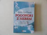 POGOVORI Z NEBESI SPOROČILA MEDIJA O ŽIVLJENJU PO SMRTI