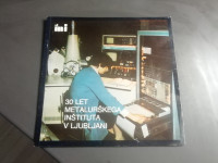 30 LET METALURSKEGA INSTITUTA V LJUBLJANI LETO 1980 CENA 10 EUR