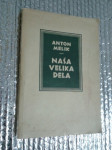 Anton Melik NAŠA VELIKA DELA 1951