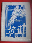 DAVORIN RAVLJEN:POT K MRTVIM BATALJONOM