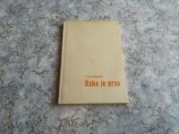 I. in C. Kopčavar KAKO JE PRAV (Slovarček napak v slo.knjižnem jeziku)