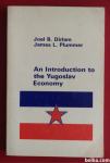 J.Dirlam, J.Plummer: AN INTRODUCTION TO THE YUGOSLAV ECONOMY