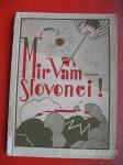 Janez Ev.Kalan:Mir Vam-Slovenci! Glas z nemškega.
