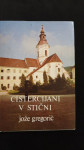 Jože Gregorič: CISTERCIJANI V STIČNI