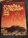 Junaška Ljubljana 1941 -1945(prva in druga knjiga)