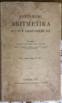 Karel Kunc,Aritmetika za 1.in 2.razred srednjih šol-1931 trde platnice
