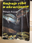 Knjiga GAJENJE RIBA U AKVARIJUMU avtor Mihajlo Ristić