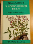 Knjiga Nikola Gelenčir, Prirodno liječenje biljem