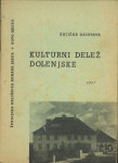 Kulturni delež Dolenjske : (izvleček iz rokopisnega razstavnega katalo