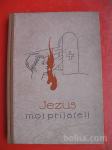 NIHIL OBSTAT,Jezus moj prijatelj
