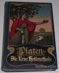 PLATEN – DIE NEUE HEILMETHODE Leipzig 1901, 1007 strani, tr