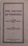 Pod zastavo sv. Frančiška / Mavricij Teraš, Škofja Loka, 1926
