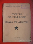 RODOLJUB ČOLAKOVIĆ:POČETAK ORUŽANE BORBE I DRAŽA MIHAJLOVIĆ