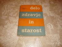 Stane Lajevec,Dušan Reja DELO ZDRAVJE IN STAROST 1957