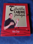 Tiho,tiho,čarodej prihaja