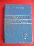 UMETNIŠKA PROGANDA.Dr.Gorazd Kušej:PRAVNI SVETOVALEC.PRAVO