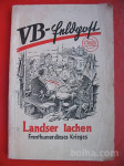 VB-Feldpost,4.Folge:Landser lachen-Fronthumor dieses Krieges