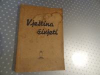 VJEŠTINA ŽIVJETI / PROF. MAURICE TIECHE IZDAJE UREDNIŠTVO PREPOROD ZG
