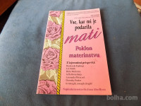 vse kar mi je podarila mati