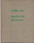 Zgodovina Slovencev : od naselitve do reformacije / Milko Kos