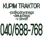 KUPIM TRAKTOR POŠKODOVAN ALI V OKVARI 040 688 768