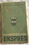 PUTNIK vozni red poletna izdaja 1949 Tyrsova 5 Ljubljana
