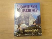 Čudoviti svet julijskih alp Ingrid Pilz