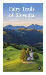Fairy Trails of Slovenia; Irena Cerar