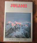 Julijci - Hodil po zemlji sem naši (Peter Janežič, Franc Vogelnik)