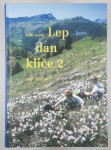 LEP DAN KLIČE 2, ; 100 IZLETOV, Željko Kozinc