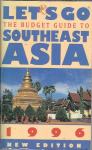 Let's go : the budget guide to Southeast Asia 1996