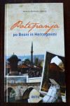 Potepanja po Bosni in Hercegovini - Manja Žugman Širnik
