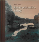 REČNO PRISTANIŠČE ZALOG Minka Jerebič