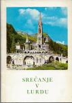 Srečanje v Lurdu : priročnik za lurške romarje