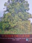 TURIZEM SMO LJUDJE, ZBORNIK OB 100 LETNICI TURISTIČNE ZVEZE SLOVENIJE